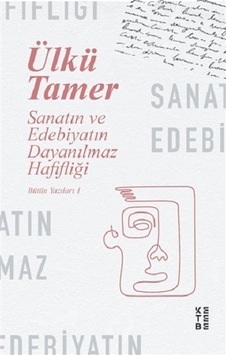 Sanatın ve Edebiyatın Dayanılmaz Hafifliği Sanatın ve Edebiyatın Dayanılmaz Hafifliği