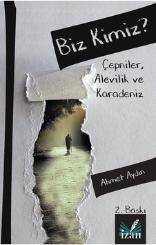 Biz Kimiz? Çepniler-Alevilik ve Karadeniz - Ahmet Aydın - İzan Yayıncılık