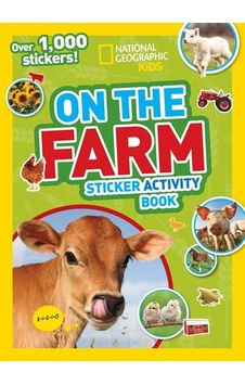National Geographic Kids On the Farm Sticker Activity Book 9781426320576 National Geographic Kids On the Farm Sticker Activity Book 9781426320576