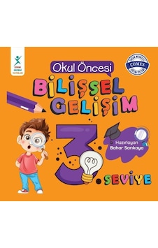 Okul Öncesi Bilişsel Gelişim 3. Seviye - Bahar Sarıkaya - Çocuk Gelişimi Yayınları Okul Öncesi Bilişsel Gelişim 3. Seviye - Bahar Sarıkaya - Çocuk Gelişimi Yayınları
