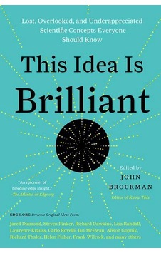 This Idea Is Brilliant: Lost Overl - John Brockman - Harper Perennial