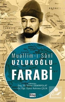 Muallim-i Sani Uzlukoğlu Farabi - Enver Demirpolat - Kitap Dünyası