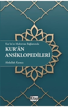 Kur'an'ın Muhtevası Bağlamında Kur'an Ansiklopedileri - Abdullah Karaca - Kitap Dünyası Kur'an'ın Muhtevası Bağlamında Kur'an Ansiklopedileri - Abdullah Karaca - Kitap Dünyası