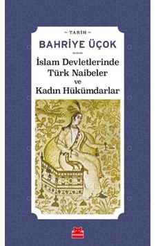 Islam Devletlerinde Türk Naibeler Ve Kadın Hükümdarlar 418439552
