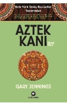 Aztek Kanı : Birinci Kitap