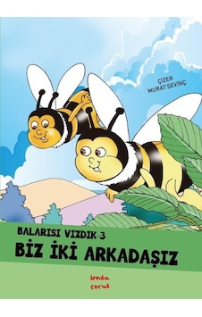 Biz İki Arkadaşız - Balarısı Vızdık 3 - Murat Sevinç - Lenda Çocuk Biz İki Arkadaşız - Balarısı Vızdık 3 - Murat Sevinç - Lenda Çocuk