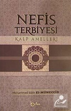 Nefis Terbiyesi / Muhammed Salih el-Müneccid 9786054041817 Nefis Terbiyesi / Muhammed Salih el-Müneccid 9786054041817