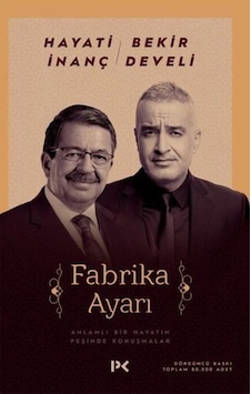 Fabrika Ayarı - Hayati İnanç - Bekir Develi - Profil Kitap Fabrika Ayarı - Hayati İnanç - Bekir Develi - Profil Kitap