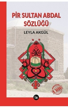 Pir Sultan Abdal Sözlüğü  - Leyla Akgül  - La Kitap