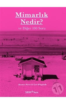 Mimarlık Nedir? ve Diğer 100 Soru - Gert Wingardh - YEM Yayın Mimarlık Nedir? ve Diğer 100 Soru - Gert Wingardh - YEM Yayın