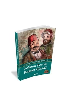 Felatun Bey Ile Rakım Efendi Felatun Bey Ile Rakım Efendi
