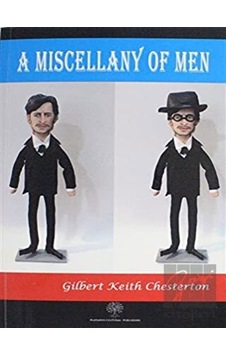 A Miscellany of Men - Gilbert Keith Chesterton - Platanus Publishing