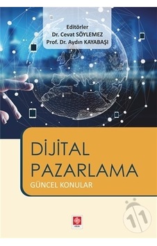 Dijital Pazarlama Güncel Konular - Aydın Kayabaşı - Ekin Basım Yayın Dijital Pazarlama Güncel Konular - Aydın Kayabaşı - Ekin Basım Yayın