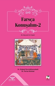 Farsça Konuşalım 2 - Sesli CD Hediyeli - Shahed Parvizikhosroshahi - Parisa Golshaei - Altınordu Farsça Konuşalım 2 - Sesli CD Hediyeli - Shahed Parvizikhosroshahi - Parisa Golshaei - Altınordu