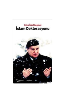 Islam Deklerasyonu - Aliya Izzetbegoviç 9786059931403 Islam Deklerasyonu - Aliya Izzetbegoviç 9786059931403