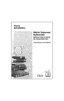 Bilimin Toplumsal Kullanımları - Pierre Bourdieu - Heretik Yayıncılık Bilimin Toplumsal Kullanımları - Pierre Bourdieu - Heretik Yayıncılık