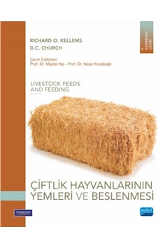 Çiftlik Hayvanlarının Yemleri ve Beslenmesi - Richard O.Kellems -  D.C Church - Nobel Akademik Yayıncılık