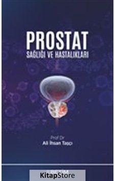 Prostat Sağlığı ve Hastalıkları - Ali İhsan Taşçı - Betim Prostat Sağlığı ve Hastalıkları - Ali İhsan Taşçı - Betim
