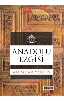Anadolu Ezgisi / Alemdar Yalçın 9789753383691 Anadolu Ezgisi / Alemdar Yalçın 9789753383691