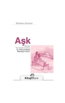 Aşk Neden Bu Kadar Zordur ve Yine De Nasıl Mümkün Olur? / Wilh... Aşk Neden Bu Kadar Zordur ve Yine De Nasıl Mümkün Olur? / Wilh...