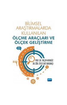 Bilimsel Araştırmalarda Kullanılan Ölçme Araçları Ve Ölçek Geliştirme Bilimsel Araştırmalarda Kullanılan Ölçme Araçları Ve Ölçek Geliştirme