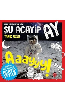 Daha da Küçükler İçin Şu Acayip Ay - Daha da Küçükler İçin Acayip