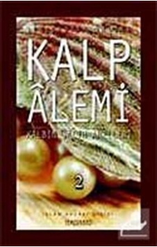 Kalp Alemi - Kalbin Salih Amelleri - 2 - Siraceddin Önlüer - Semerkand Yayınları