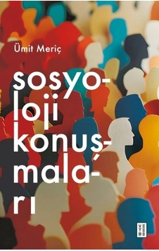 Sosyoloji Konuşmaları Sosyoloji Konuşmaları
