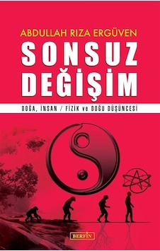 Sonsuz Değişim & Doğa Ve İnsan Fizik Ve Doğu Düşüncesi / Abdul...