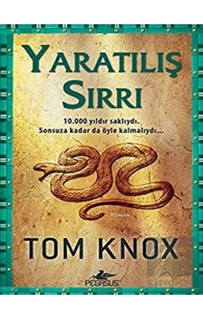Yaratılış Sırrı - Tom Knox - Pegasus Yaratılış Sırrı - Tom Knox - Pegasus