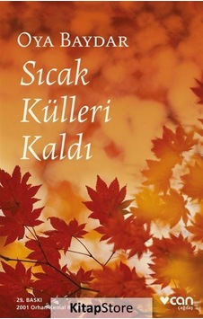 Kitapstore Sıcak Külleri Kaldı Ciltsiz / Oya Baydar Kitapstore Sıcak Külleri Kaldı Ciltsiz / Oya Baydar