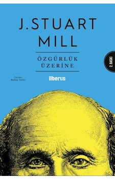 Özgürlük Üzerine - John Stuart Mill - Liberus Özgürlük Üzerine - John Stuart Mill - Liberus