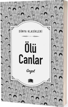 Ölü Canlar - Dünya Klasikleri - Nikolay Vasilyeviç Gogol - Ema Kitap Ölü Canlar - Dünya Klasikleri - Nikolay Vasilyeviç Gogol - Ema Kitap