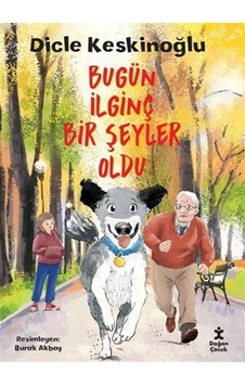 Bugün İlginç Bir Şeyler Oldu / Dicle Keskinoğlu