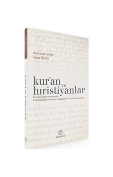 Kuran ve Hıristiyanlar - Dinler Tarihi - Asım Duran - Kuramer Kuran ve Hıristiyanlar - Dinler Tarihi - Asım Duran - Kuramer