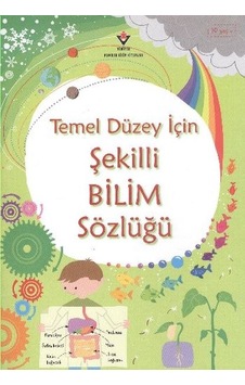 Temel Düzey İçin Şekilli Bilim Sözlüğü - Lisa Jane Gillespie - Sarah Khan - Tübitak Yayınları Temel Düzey İçin Şekilli Bilim Sözlüğü - Lisa Jane Gillespie - Sarah Khan - Tübitak Yayınları
