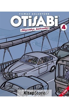 Otisabi 4 - Kayıtdışı Hatıralar - Yılmaz Aslantürk Otisabi 4 - Kayıtdışı Hatıralar - Yılmaz Aslantürk