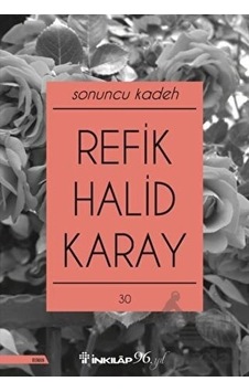 Sonuncu Kadeh - Refik Halid Karay - İnkılap Kitabevi