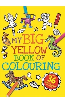 My Big Yellow Book Of Colouring / Kolektif / / 9781800229785 My Big Yellow Book Of Colouring / Kolektif / / 9781800229785