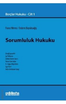 Sorumluluk Hukuku Borçlar Hukuku Cilt 1 Prof. Dr. Franz Werro,prof. Dr. Erdem Büyüksağiş Sorumluluk Hukuku Borçlar Hukuku Cilt 1 Prof. Dr. Franz Werro,prof. Dr. Erdem Büyüksağiş