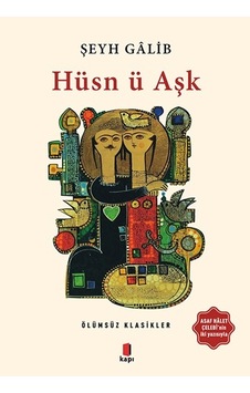 Hüsn ü Aşk - Şeyh Galib - Kapı Yayınları