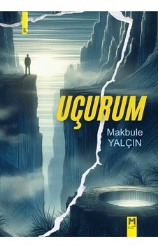 Uçurum / Makbule Yalçın Uçurum / Makbule Yalçın