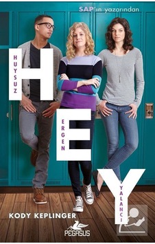 Hey (Huysuz. Ergen. Yalancı) / Kody Keplinger Hey (Huysuz. Ergen. Yalancı) / Kody Keplinger