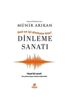 Dinleme Sanatı / Münir Arıkan Dinleme Sanatı / Münir Arıkan