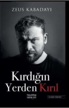 Kırdığın Yerden Kırıl - Zeus Kabadayı - Hayykitap Kırdığın Yerden Kırıl - Zeus Kabadayı - Hayykitap