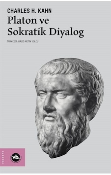 Platon ve Sokratik Diyalog - Charles H. Kahn - VakıfBank Kültür Yayınları Platon ve Sokratik Diyalog - Charles H. Kahn - VakıfBank Kültür Yayınları