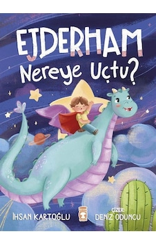 Ejderham Nereye Uçtu / İhsan Kartoğlu Ejderham Nereye Uçtu / İhsan Kartoğlu