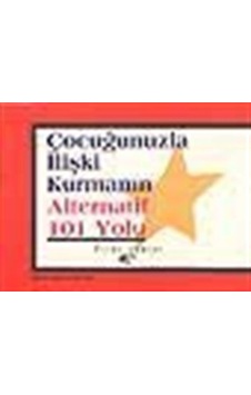 Çocuğunuzla İlişki Kurmanın Alternatif 101 Yolu / Vicki Lansky