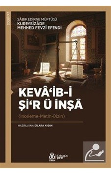 Keva'ib-i Şi'r Ü İnşa İnceleme-metin-dizin / Mehmed Fevzi Ef... Keva'ib-i Şi'r Ü İnşa İnceleme-metin-dizin / Mehmed Fevzi Ef...