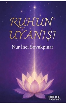 Ruhun Uyanışı / Nur İnci Sovukpınar Ruhun Uyanışı / Nur İnci Sovukpınar